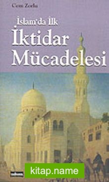 İslam’da İlk İktidar Mücadelesi