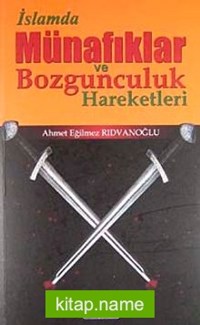 İslamda Münafıklar ve Bozgunculuk Hareketleri