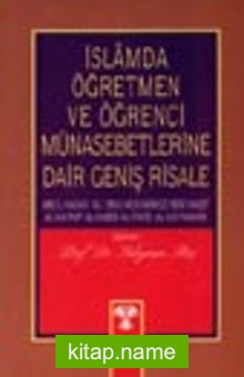 İslamda Öğretmen ve Öğrenci Münasebetlerine Dair Geniş Risale