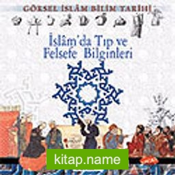 İslam’da Tıp ve Felsefe Bilginleri (VCD)