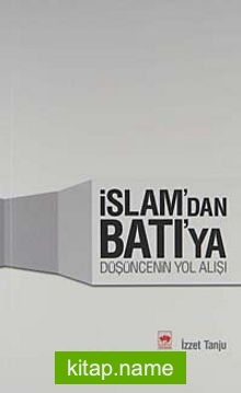 İslam’dan Batı’ya Düşüncenin Yol Alışı