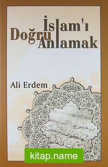 İslam’ı Doğru Anlamak