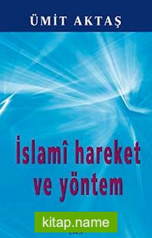 İslami Hareket ve Yöntem