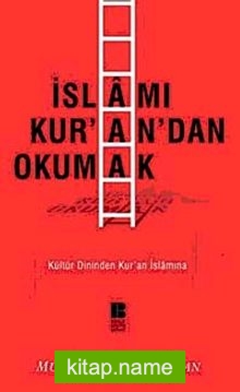 İslamı Kur’an’dan Okumak