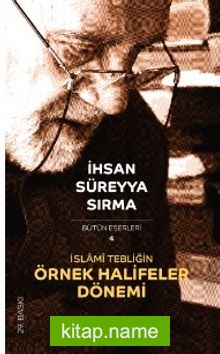 İslami Tebliğin Örnek Halifeler Dönemi