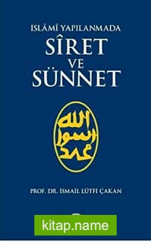 İslami Yapılanmada Siret ve Sünnet