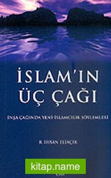 İslam’ın Üç Çağı