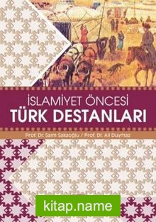 İslamiyet Öncesi Türk Destanları