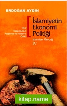 İslamiyetin Ekonomi Politiği / İslamiyet Gerçeği IV