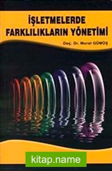 İşletmelerde Farklılıkların Yönetimi