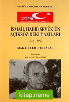 İsmail Habib Sevük’ün Açıksöz’deki Yazıları (1921-1922) Makaleler Fıkralar