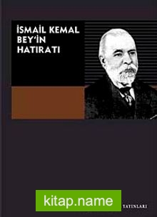 İsmail Kemal Bey’in Hatıratı