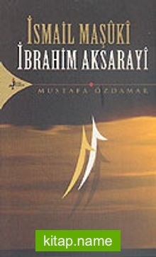 İsmail Maşuki-İbrahim Aksaraylı