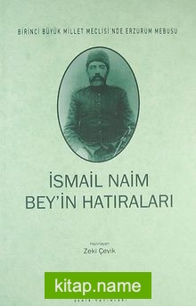 İsmail Naim Bey’in Hatıraları