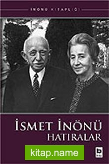 İsmet İnönü / Hatıralar