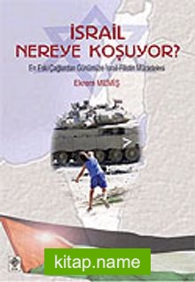 İsrail Nereye Koşuyor?