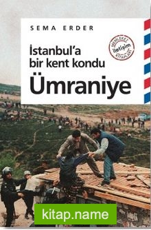 İstanbul’a Bir Kent Kondu: Ümraniye