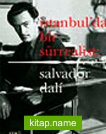 İstanbul’da Bir Sürrealist Salvador Dali