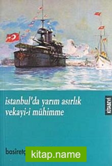 İstanbul’da Yarım Asırlık Vekayi-i Mühimme