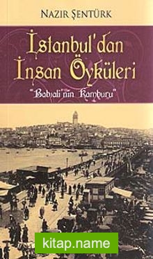 İstanbul’dan İnsan Öyküleri   Babıalinin Kamburu