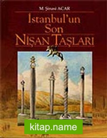 İstanbul’un Son Nişan Taşları (Ciltli)