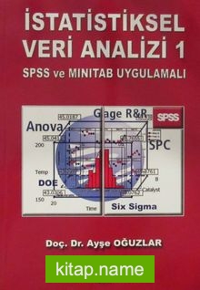 İstatiksel Veri Analizi 1 / SPSS ve MINITAB Uygulamalı