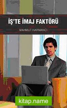 İş’te İmaj Faktörü