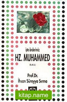 İşte Önderimiz Hz. Muhammed (s.a.s.)