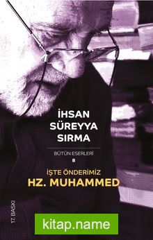 İşte Önderimiz Hz. Muhammed