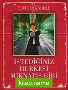 İstediğiniz Herkesi Mıknatıs Gibi Çekin