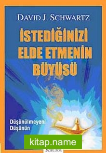 İstediğinizi Elde Etmenin Büyüsü