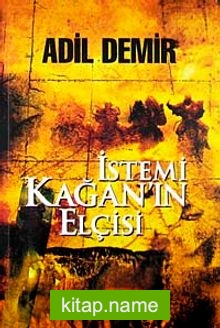 İstemi Kağan’ın Elçisi