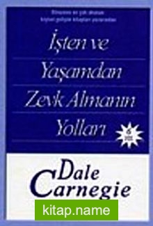 İşten ve Yaşamdan Zevk Almanın Yolları (Cep Boy)