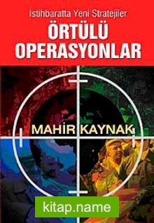 İstihbaratta Yeni Stratejiler Örtülü Operasyonlar