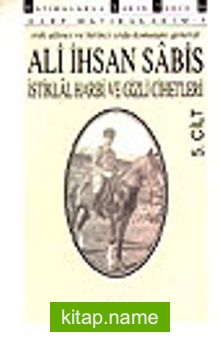 İstiklal Harbi Ve Gizli Cihetleri (5.Cilt)