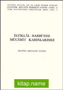 İstiklal Harbi’nde Mücahit Kadınlarımız