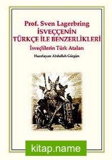 İsveççenin Türkçe ile Benzerlikleri İsveçlilerin Türk Ataları