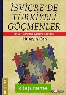 İsviçre’de Türkiyeli Göçmenler  Anılar-Sorunlar-Çözüm Önerileri