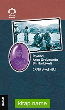 İsyancı Arap Ordusunda Bir Harbiyeli