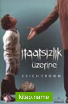 İtaatsizlik Üzerine