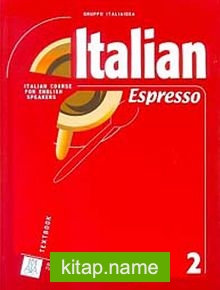 Italian Espresso 2 A2 (Ders kitabı+CD) Orta-Alt Seviye İtalyanca