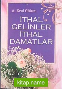 İthal Gelinler İthal Damatlar