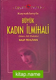 (İthal+Ciltli) Kaynaklarıyla Büyük Kadın İlmihali