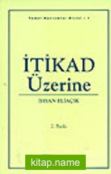 İtikad Üzerine