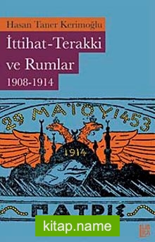 İttihat-Terakki ve Rumlar 1908-1914