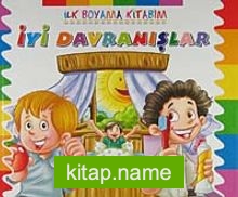 İyi Davranışlar / İlk Boyama Kitabım