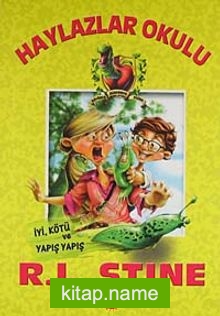 İyi Kötü ve Yapış Yapış / Haylazlar Okulu 3