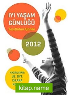 İyi Yaşam Günlüğü 2012 Zayıflatan Ajanda