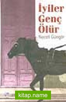 İyiler Genç Ölür