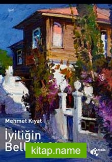 İyiliğin Belleği Olmaz